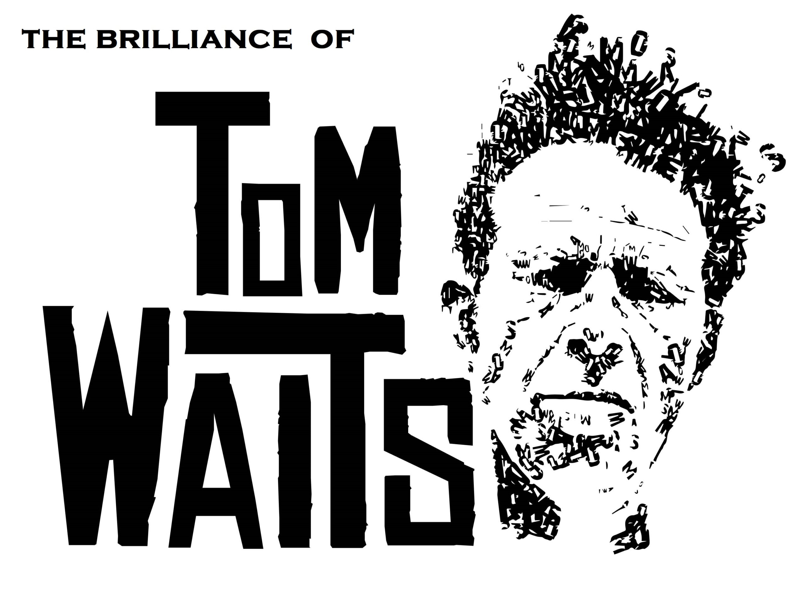 The Heart of Saturday Night -  the music of TOM WAITS